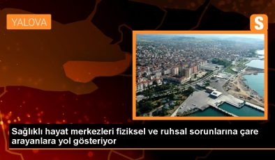 Yalova Sağlıklı Hayat Merkezi, halkın sağlık sorunlarına danışmanlık hizmeti sunuyor